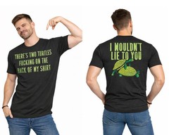 Mens Funny T Shirts Theres Two Turtles On The Back Of My Shirt Sarcastic