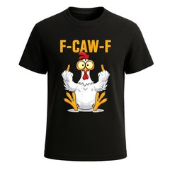 F-CAW-F Chicken Sarcastic Bird Pun Joke Gift Funny Mens T Shirt Black S-2XL