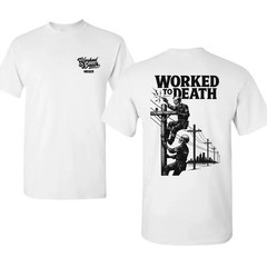 Worked to Death Lineman Shirt with Skeleton Climbing Power Pole, 2 Sides Black a