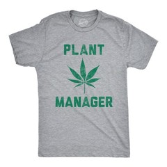 Mens Plant Manager T Shirt Funny 420 Pot Marijuana Novelty Tee