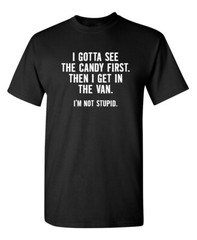 Candy First Stupid Sarcastic Humor Graphic Super Soft Ring Spun Funny T Shirt