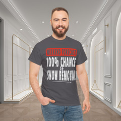 Weekend Forecast 100_ Chance Of Snow Removal Winter T-Shirt