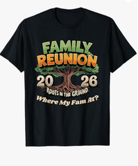 Family Reunion 2026 Roots in The Ground Family Matching T-Shirt