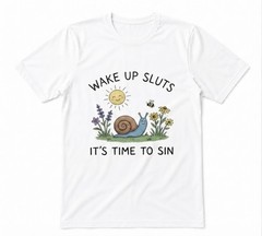Wake Up It’s Time To Sin Funny Nature Lover Gift Tee White T-ahirt