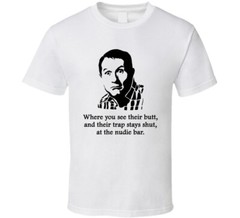 Al Bundy Married With Children Butt Quote Tv Show Funny Fan T Shirt