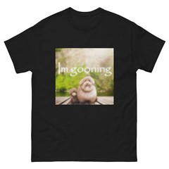 🔥👕”im gooning” T-Shirt Trending Apparel FAST SHIPPING! 🔥👕