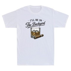 I’ll Be in The Backyard Funny Bourbon Cigar Lover Gift Humor Quote Men’s T-Shirt