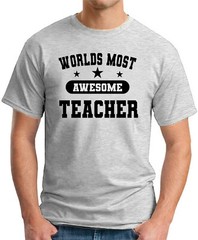 WORLD’S MOST AWESOME TEACHER T-SHIRT > Funny Slogan Novelty Gift School Top