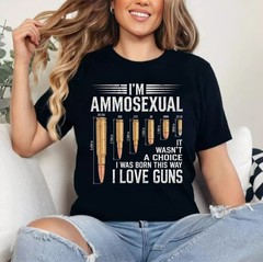 Funny I’m Ammosexual Guns Lover Enthusiast Second Amendment Unisex T-Shirt