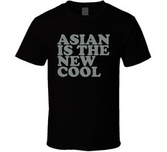 Asian is the New Cool Funny Hip Hop China Japan T Shirt
