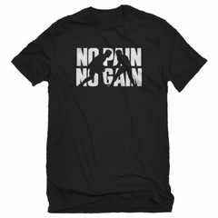 No Pain No Gain Unisex T-shirt