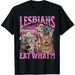 100% Cotton Lesbians Eat What?! Funny Cat Gay Pride LGBTQ Pun T-Shirt