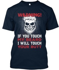 If You Touch My Beard Tee T-Shirt Made in the USA Size S to 5XL