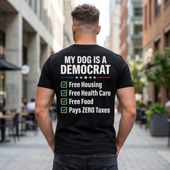My Dog Is a Democrat T-Shirt Funny Political Pet Humor Tee