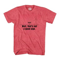 Not A Good Sign Shirt Stick Figure T-Shirt Graphic Shirt Novelty Sarcastic Funny