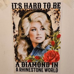 DOLLY PARTON ITS HARD TO BE A DIAMOND IN A RHINESTONE LONG SLEEVES SHIRT #0070
