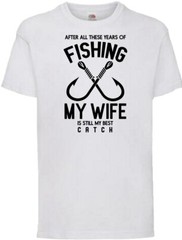 Fishing Wife Is The Best Catch Humour Novelty T Shirt Various Colours And Sizes