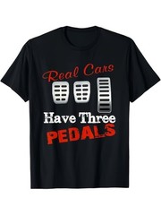 MOST POPULAR! Real Cars Have 3 Pedals Manual Stick Shift Best T Shirt S 5XL U