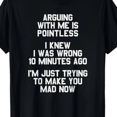 Arguing With Me Is Pointless Funny Slogan Retro Text Print Humor Unisex Tee NEW