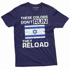 Israel Military Shirt These Colors Don’t Run They Reload Shirt Israeli Gifts