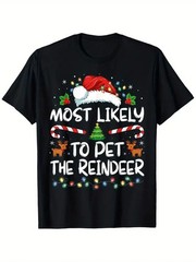 Most Likely to Pet The Reindeer Funny Christmas T-Shirt Q8712