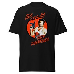 It’s All in the Reflexes’ T-Shirt – Channel Your Inner Jack Burton