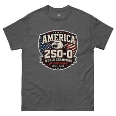America 250-0 World Champions Freedom Patriotic USA Eagle Unisex T-Shirt