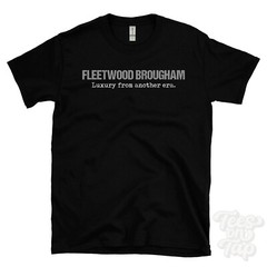 FLEETWOOD BROUGHAM: Luxury from another era T-Shirt car driver gift