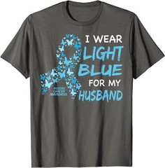 I Wear Light Blue For My Husband – Prostate Cancer Unisex T-Shirt