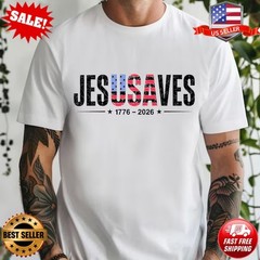 Jesus Saves Shirt, Christian Patriotic Tee, America 250 Years T-Shirt S-5XL