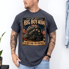 Big Boy 4014 I’m Not Old I’m Vintage Steam Locomotive Railroad Train T-Shirt