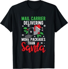 Funny Holiday Mailman Saying Clothing Gift Postman Christmas T-Shirt