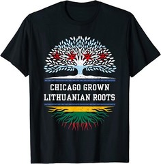 Chicago Grown with Lithuanian Roots Lithuania T-Shirt Funny Men Women Gift