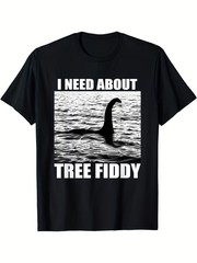Funny “I Need About Tree Fiddy” British Slang T-Shirt – Casual Round Neck Tee wi