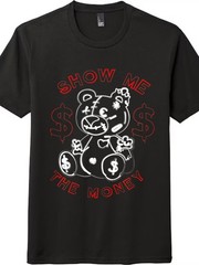“Show Me The Money” Hustler Teddy Bear Urban Casual Tee