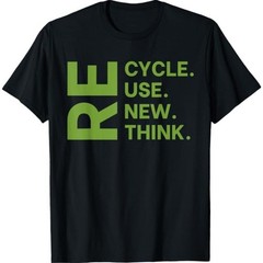 Recycle Reuse Renew Rethink Earth Day Environmental Activism Unisex T-Shirt