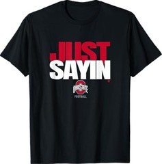 Julian Sayin – Just Sayin (Black) – Ohio State Football T-Shirt