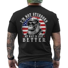 I’m Not Stubborn My Way is Just Better Funny Monkey Quote ON BACK T-Shirt
