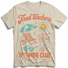 Tired Teachers Summer Club T-Shirt Funny School Break Beach Vacation Mode Tee