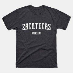 Zacatecas Shirt | Zacatecas Mexico T-Shirt | Zacatecas Tee | Mexican Vacation