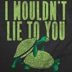 Mens Funny T Shirts Theres Two Turtles On The Back Of My Shirt Sarcastic