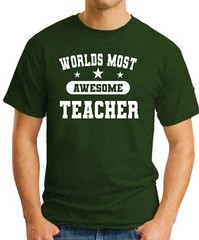 WORLD’S MOST AWESOME TEACHER T-SHIRT > Funny Slogan Novelty Gift School Top