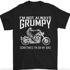 Im Not Always Grumpy Motorbike T-Shirt Gildan 5000