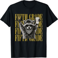Funny Fifth Grade Teacher Feral Raccoon Back to School Kid Adult Cotton T-Shirt