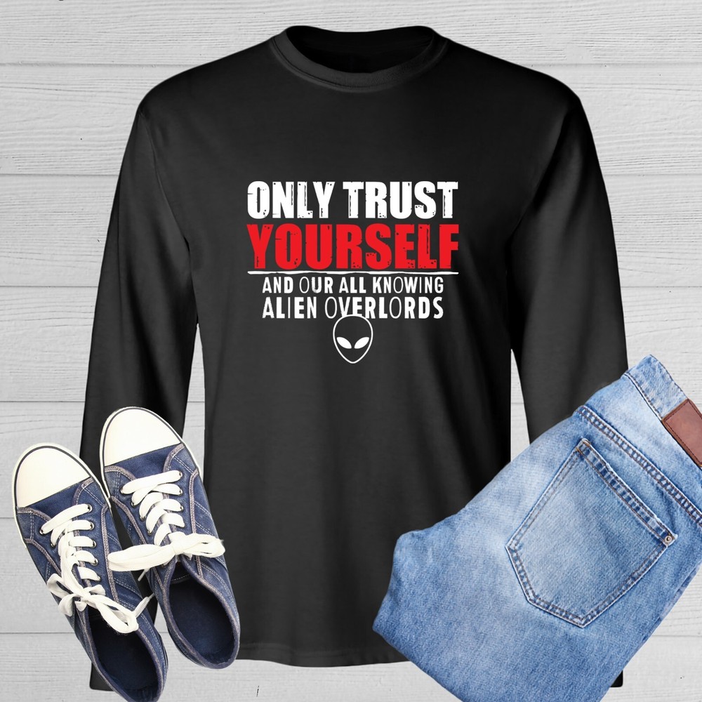 Only Trust Yourself Novelty Sarcastic Humor Men’s Long Sleeve Shirt
