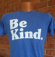 Be Kind Super Soft 65 poly/35 cotton blend t-shirts Funny