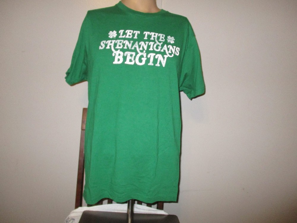 LET THE SHENANIGANS BEGIN ST PATRICKS Green T Shirt Large (42-44) FREE SHIPPING