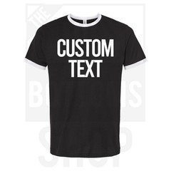 Custom Text Ringer T-Shirt, Personalized Text, Add Your Own Text