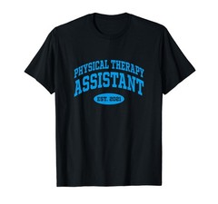 Graduation Gift for Physical Therapy Assistant T-Shirt