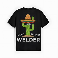 Fun Hilarious Welding Humor Gifts _ Funny Meme Saying Welder T-Shirt